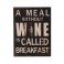 Plaque métal Vin : Meal without wine, H 33 cm