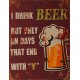 Plaque métal : Beers only the Y days, H 33 cm