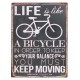Plaque métal : Life is a Bicycle, H 33 cm