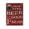 Plaque métal Bière : Good Beer & Good friends, H 33 cm