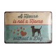 Plaque métal 3D 20x30 cm sous licence: A house is not a home without a dog 