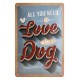 Plaque métal 3D 20x30 cm sous licence: All you need is love and a dog