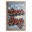 Plaque métal 3D 20x30 cm sous licence: All you need is love and a dog