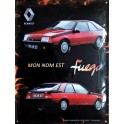Plaque Métal bombée : La Renault Fuego, Mon nom est Fuego, 40 x 30 cm