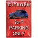 Plaque Métal bombée : Citroën 2CV Parking Only (Fond Rouge), 30 x 20 cm