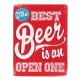 G&S Plaque Métal Bière : The Best Beer is an Open One, H 33 cm