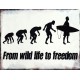G&S Plaque métal Vintage : from Wild Life to Freedom, L 33 cm