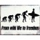 G&S Plaque métal Vintage : from Wild Life to Freedom, L 33 cm